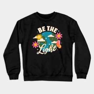 Be the Light Crewneck Sweatshirt